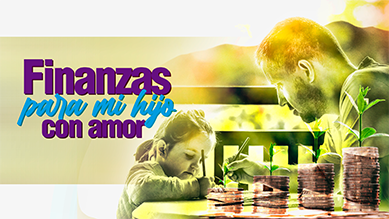 FINANZAS PARA MI HIJO CON AMOR